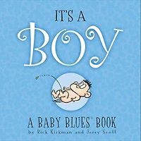 It's A Boy: A Baby Blues Book