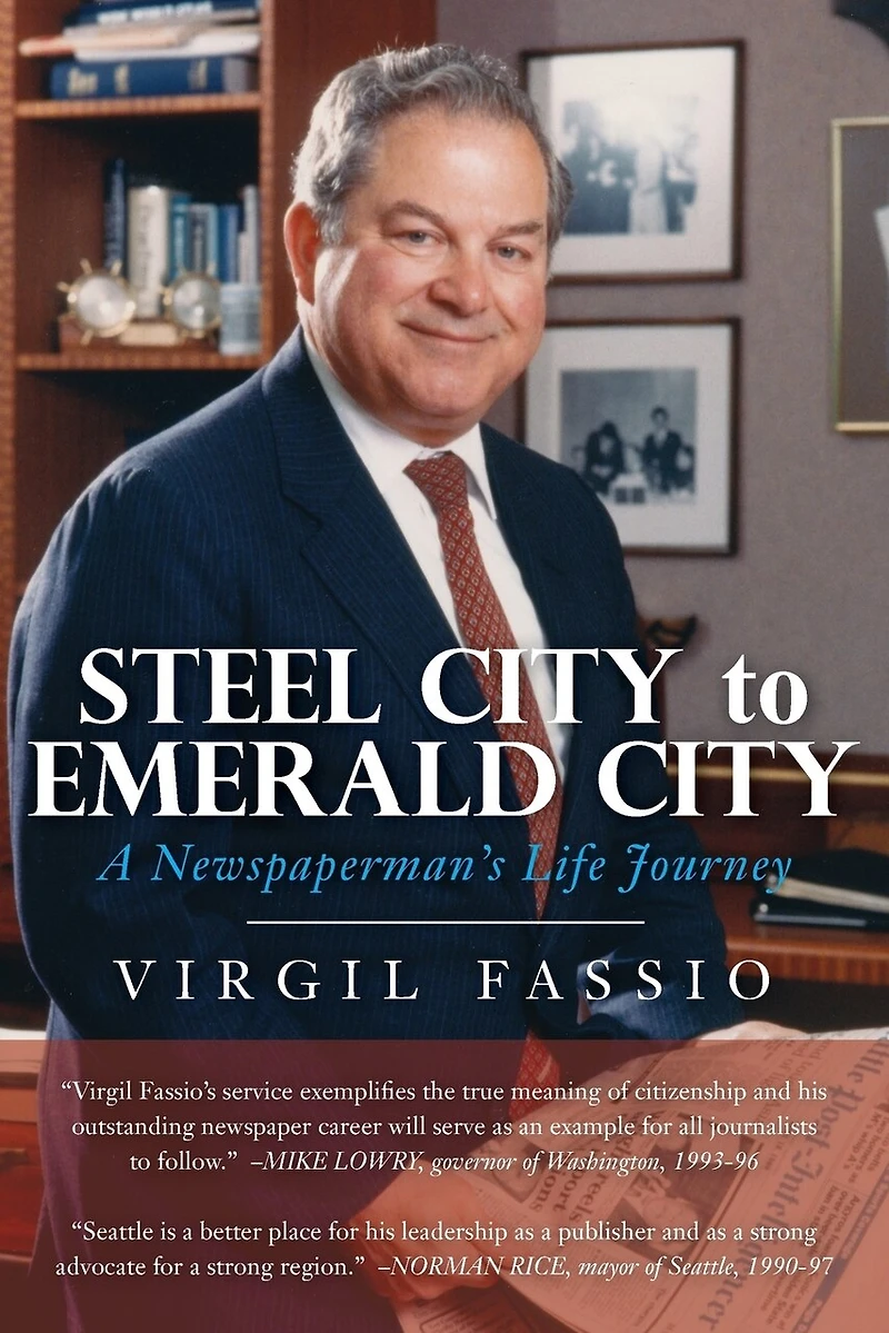 Steel City to Emerald City: A Newspaperman's Life Journey
