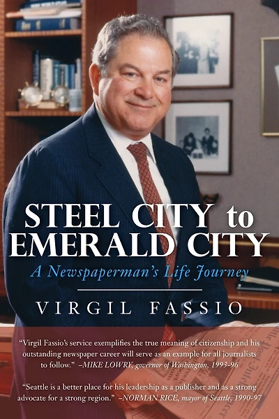 Steel City to Emerald City: A Newspaperman's Life Journey