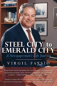 Steel City to Emerald City: A Newspaperman's Life Journey