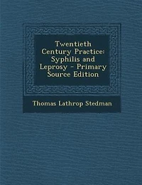 Twentieth Century Practice: Syphilis and Leprosy