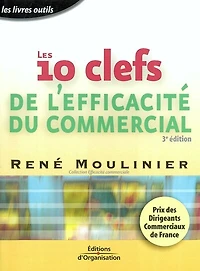 L'efficacité du commercial : les 14 clés de la réussite: réussite