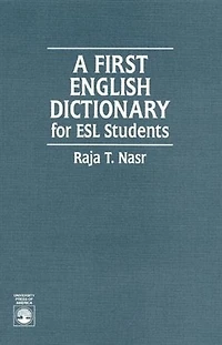 A First English Dictionary: For ESL Students
