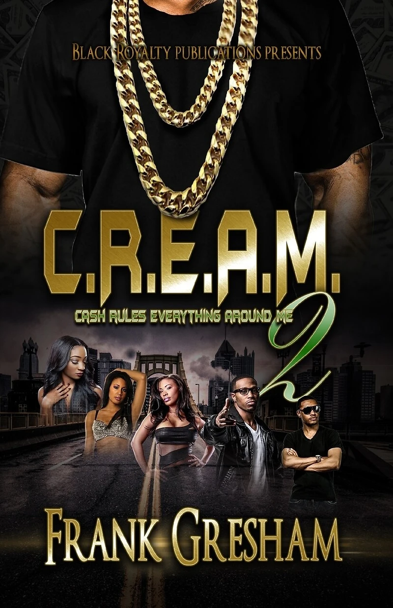 C.R.E.A.M. 2: Cash Rules Everything Around Me