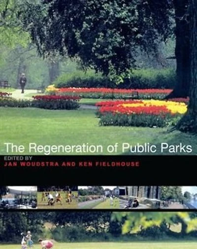 The Regeneration Of Public Parks