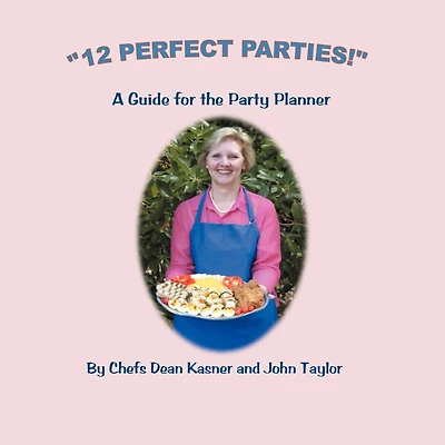 "12 Perfect Parties!": A Guide for the Party Planner