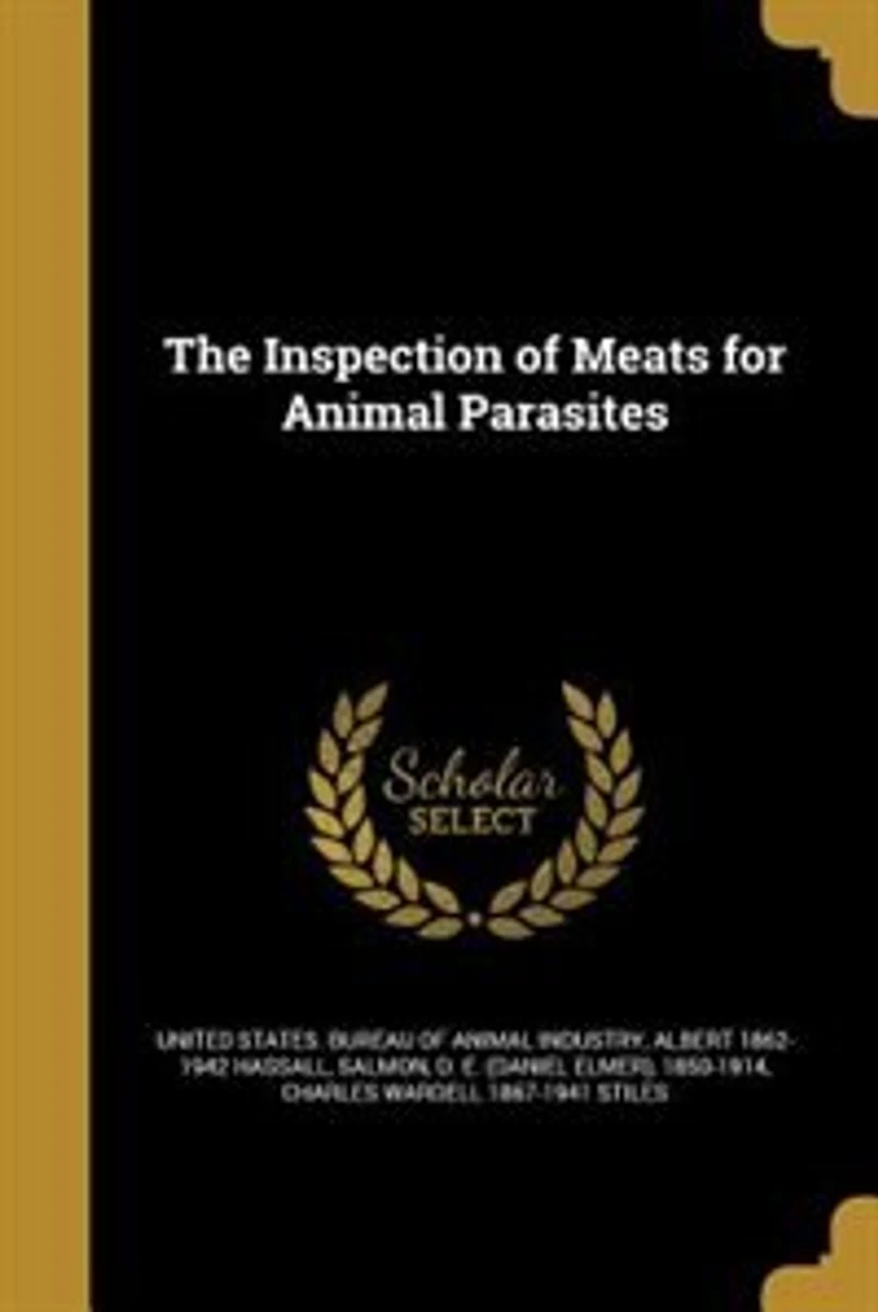The Inspection of Meats for Animal Parasites