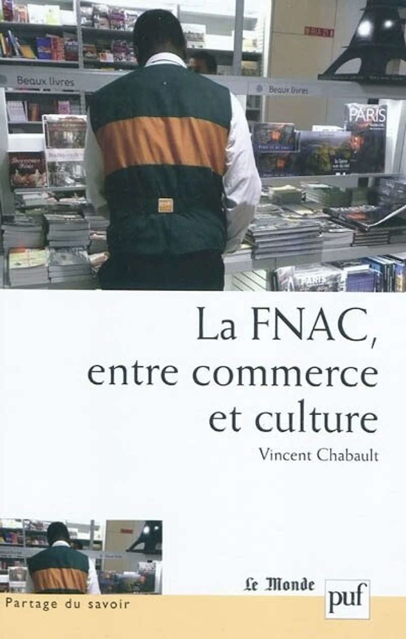 La FNAC, entre commerce et culture: parcours d'entreprise, d'employés
