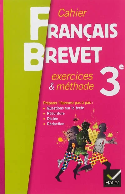 Cahier français brevet 3e: exercices & méthode