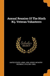 Annual Reunion Of The Ninth N.j. Veteran Volunteers