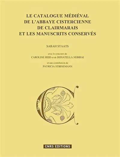 Le catalogue médiéval de l'abbaye cistercienne de Clairmarais et les manuscrits conservés