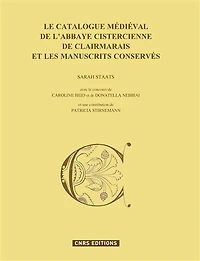 Le catalogue médiéval de l'abbaye cistercienne de Clairmarais et les manuscrits conservés