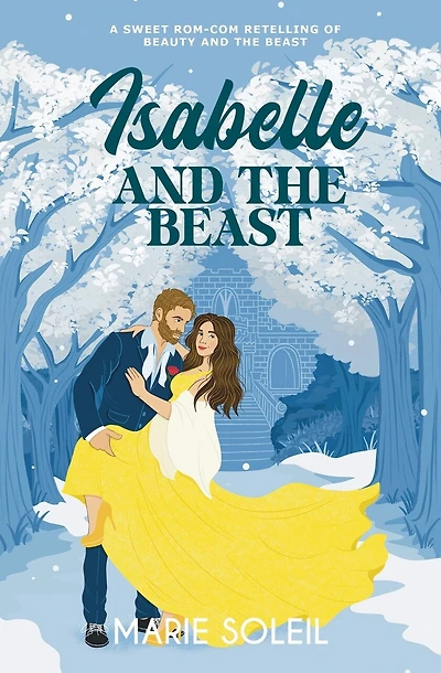 Isabelle and the Beast: A Sweet Rom-Com Retelling of Beauty and the Beast