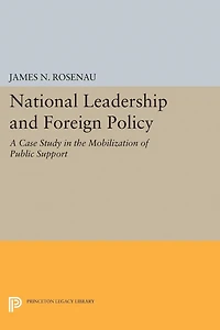 National Leadership and Foreign Policy: A Case Study the Mobilization of Public Support