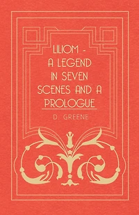 Liliom - A Legend In Seven Scenes And A Prologue