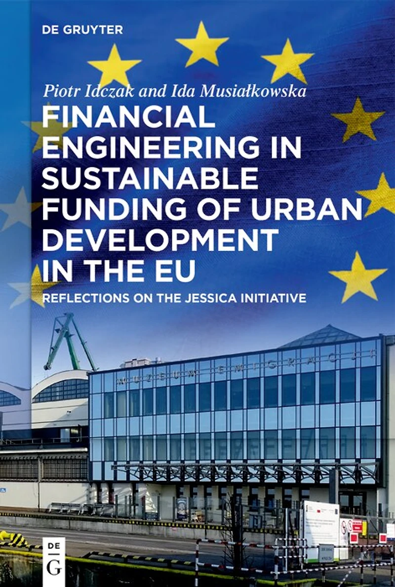 Financial Engineering Sustainable Funding of Urban Development the EU: Reflections on JESSICA Initiative