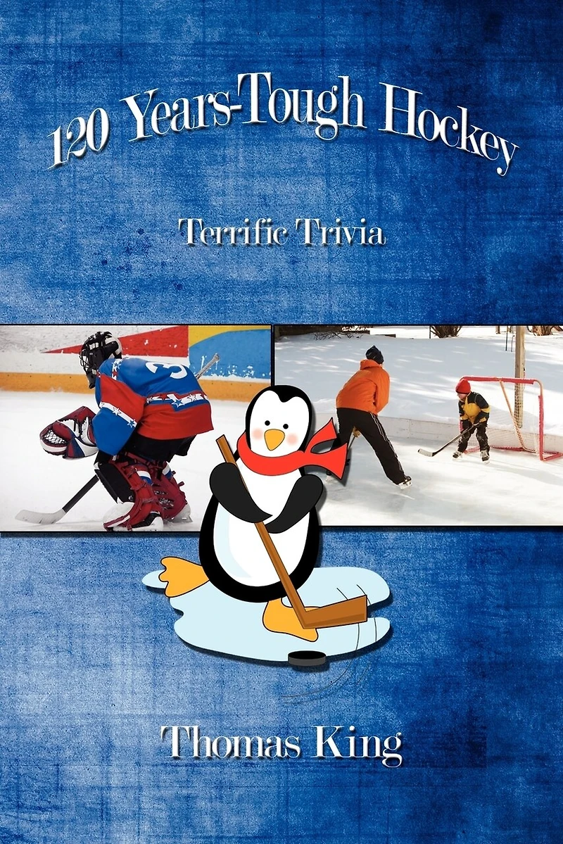 120 Years-Tough Hockey: Terrific Trivia II