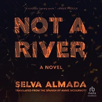Not A River: Novel
