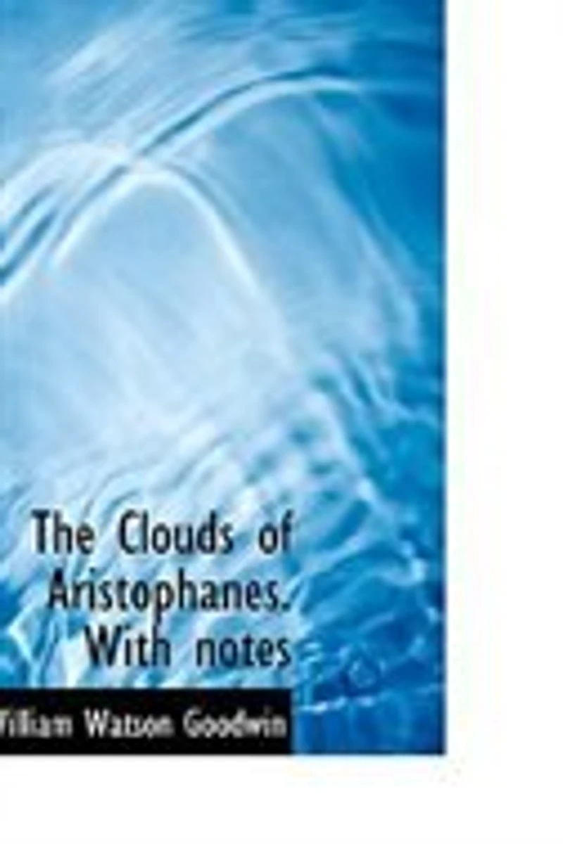 The Clouds of Aristophanes: With Notes (Classic Reprint)