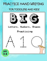 BIG Letters, Numbers, Shapes Practicing: : Practice Hand writing for toddlers and kids - For KIDS, FOR TODDLERS - Hand-writing practicing size 8,5x11