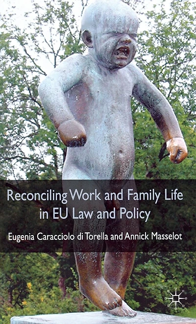 Reconciling Work and Family Life EU Law Policy