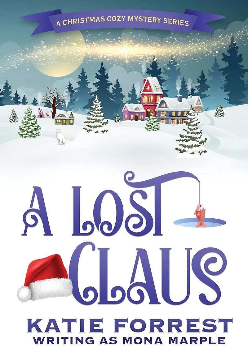 A Lost Claus: A Christmas Mystery Series Book 3