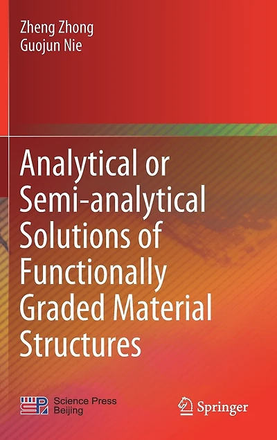 Analytical or Semi-analytical Solutions of Functionally Graded Material Structures