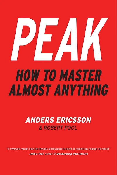 Peak: How All Of Us Can Achieve Extraordinary Things