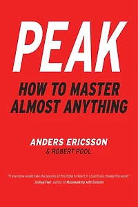 Peak: How All Of Us Can Achieve Extraordinary Things