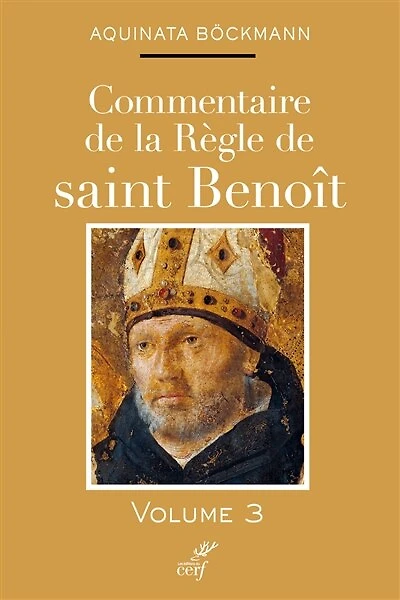 Commentaire de la Règle de saint Benoît, Vol. 3