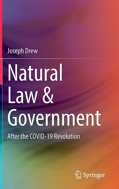 Natural Law and Government: After the COVID-19 Revolution