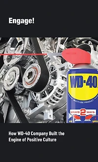 Engage!: How WD-40 Company Built the Engine of Positive Culture