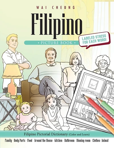 Filipino Picture Book: Filipino Pictorial Dictionary (Color and Learn)