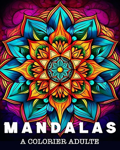 Mandalas a Colorier Adulte: 50 Superbes Motifs pour Soulager le Stress et se Détendre