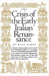 Crisis of the Early Italian Renaissance: Revised Edition