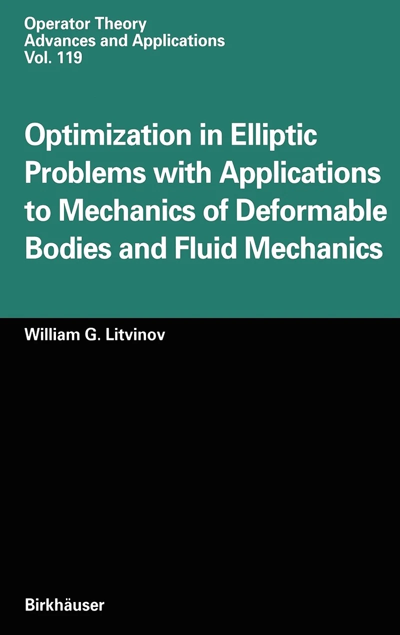 Optimization Elliptic Problems with Applications to Mechanics of Deformable Bodies and Fluid