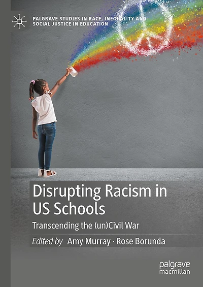 Disrupting Racism US Schools: Transcending the (un)Civil War