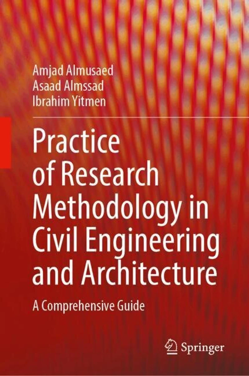 Practice of Research Methodology Civil Engineering and Architecture: A Comprehensive Guide