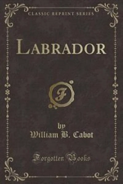 Labrador (Classic Reprint)