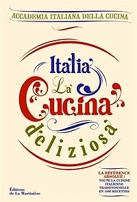 Italia, la cucina deliziosa: la référence absolue