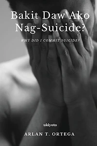 Bakit Daw Ako Nag-suicide?