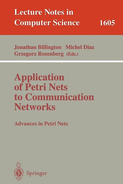 Application of Petri Nets to Communication Networks: Advances in Petri Nets