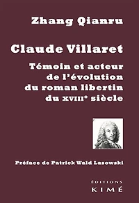 Claude Villaret: témoin et acteur de l'évolution du roman libertin au XVIIIe siècle