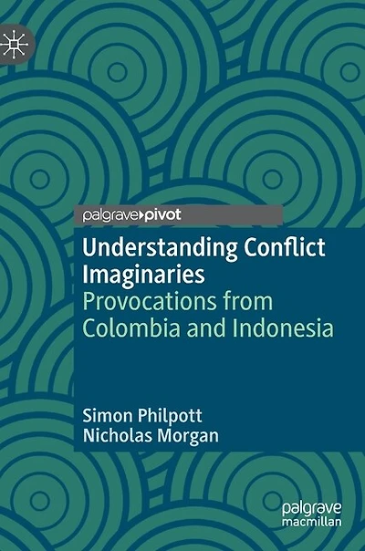 Understanding Conflict Imaginaries: Provocations from Colombia and Indonesia