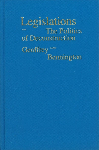 Legislations: The Politics Of Deconstruction