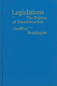 Legislations: The Politics Of Deconstruction