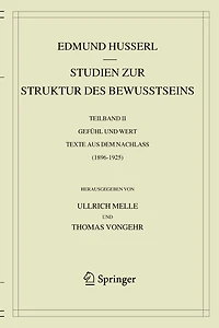 Studien zur Struktur des Bewusstseins: Teilband II Gefühl und Wert Texte aus dem Nachlass (1896-1925)