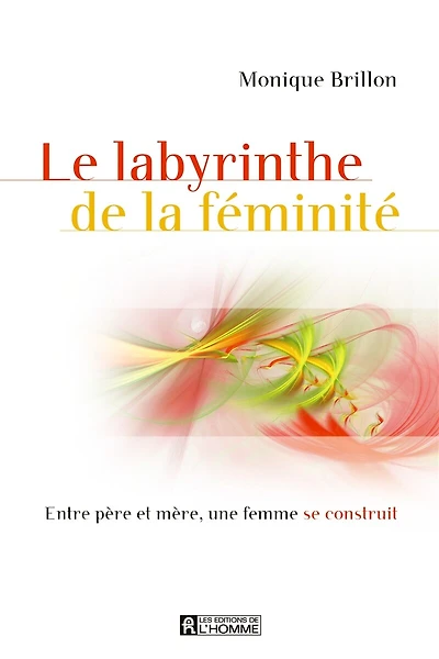 LABYRINTHE FEMINITE -PERE, OU ES-TU?