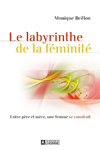 LABYRINTHE FEMINITE -PERE, OU ES-TU?