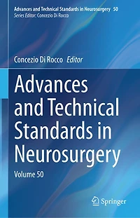 Advances and Technical Standards Neurosurgery: Volume 50